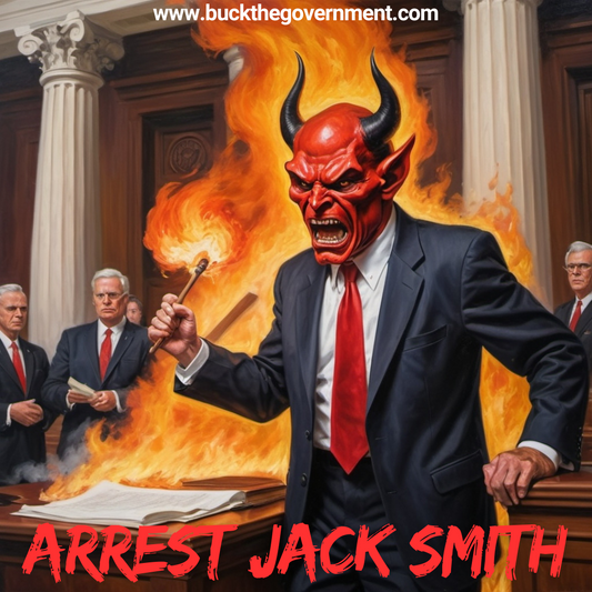 It's Time To Arrest Jack Smith For Blatant Election Interference