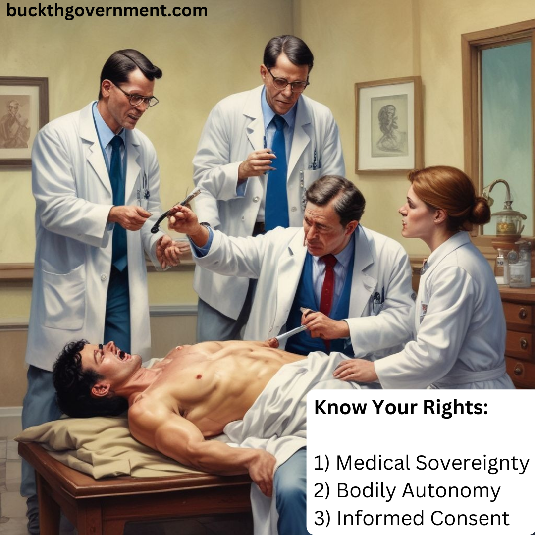 The Three Inalienable Rights of U.S. Citizens: Bodily Autonomy, Medical Sovereignty, and Informed Consent
