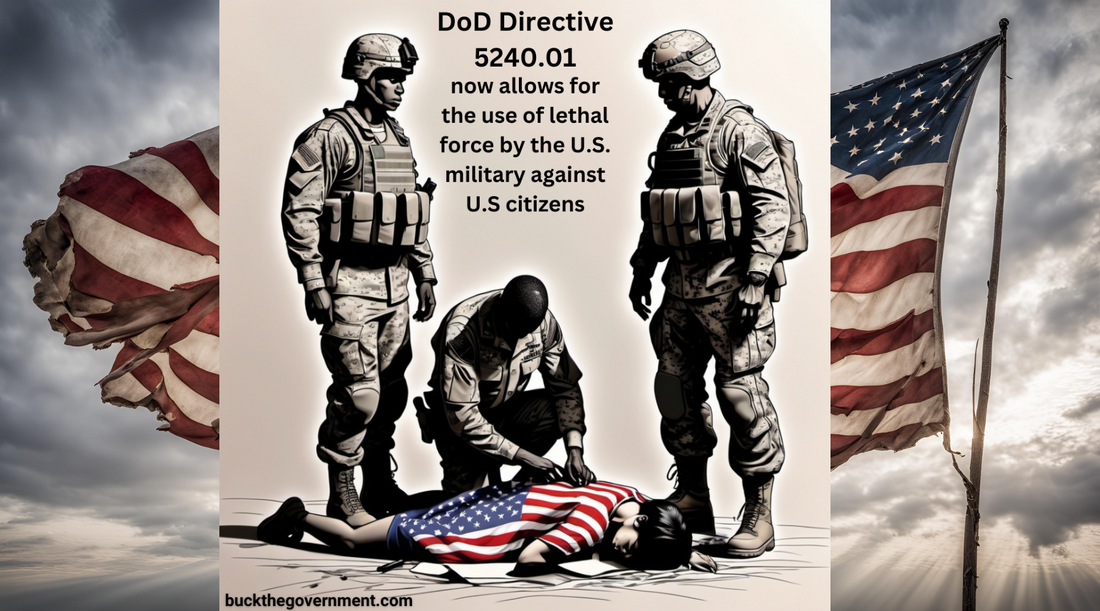 DoD Directive 5240.01 allows US military to use deadly force on American citizens