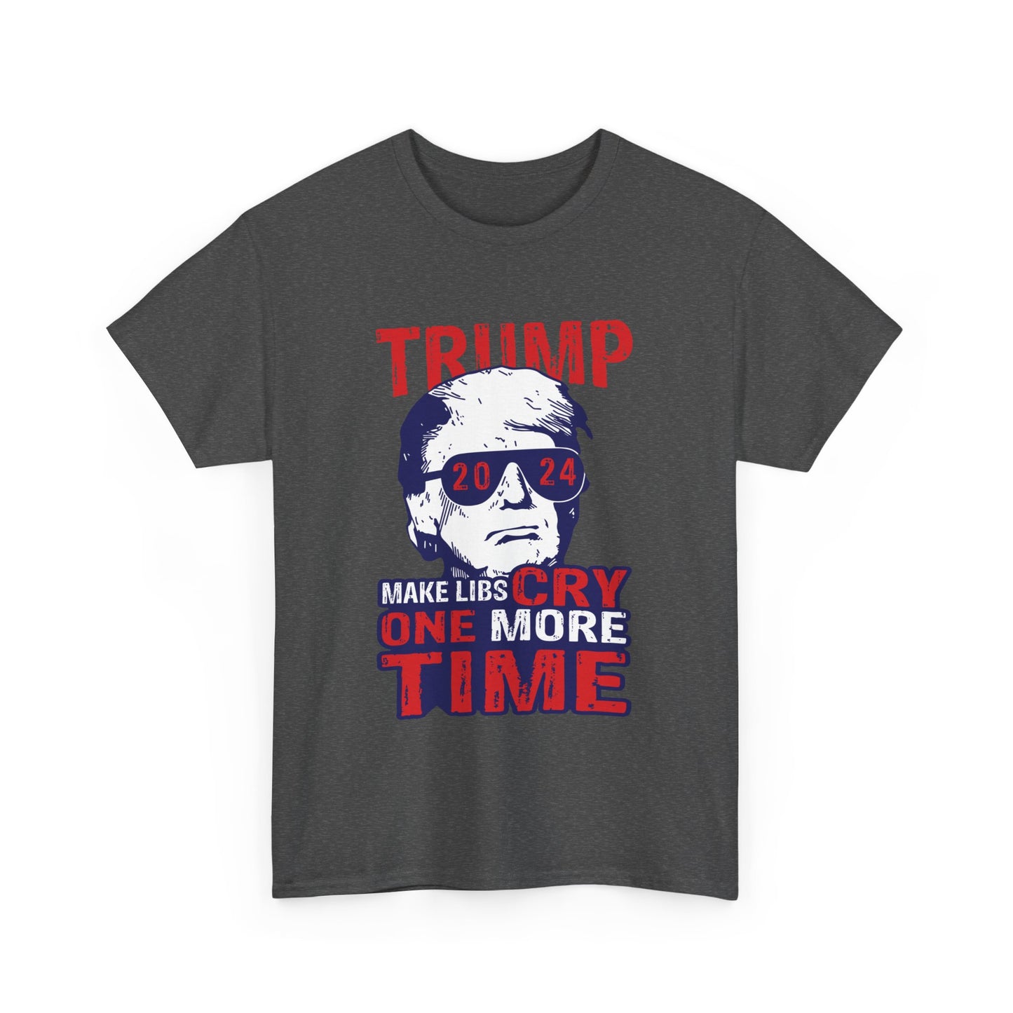 Trump Make Libs Cry One More Time T-Shirt