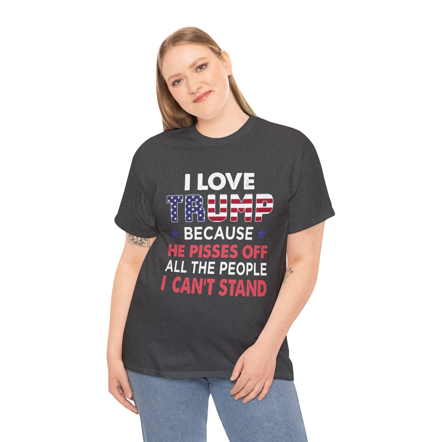 I Love Trump Because He Pisses Off All The People I Can't Stand T-Shirt (2)