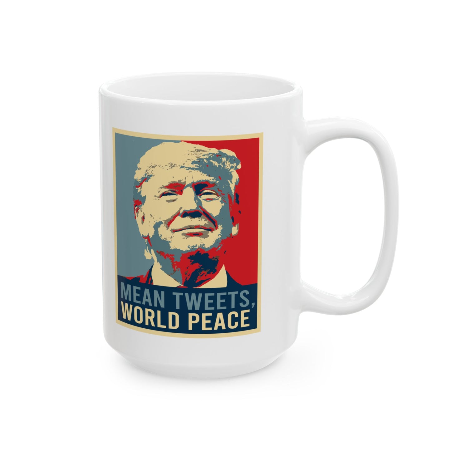 Trump Mean Tweets World Peace Mug, (11oz, 15oz)