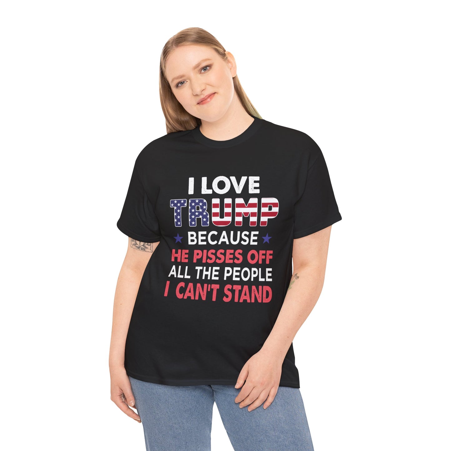 I Love Trump Because He Pisses Off All The People I Can't Stand T-Shirt (2)