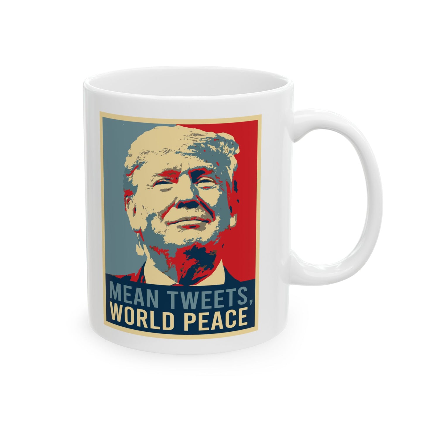 Trump Mean Tweets World Peace Mug, (11oz, 15oz)