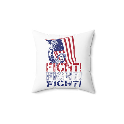 Trump Fight, Fight, Fight Square Pillow