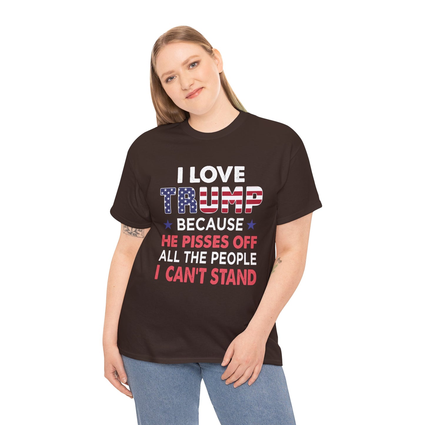 I Love Trump Because He Pisses Off All The People I Can't Stand T-Shirt (2)