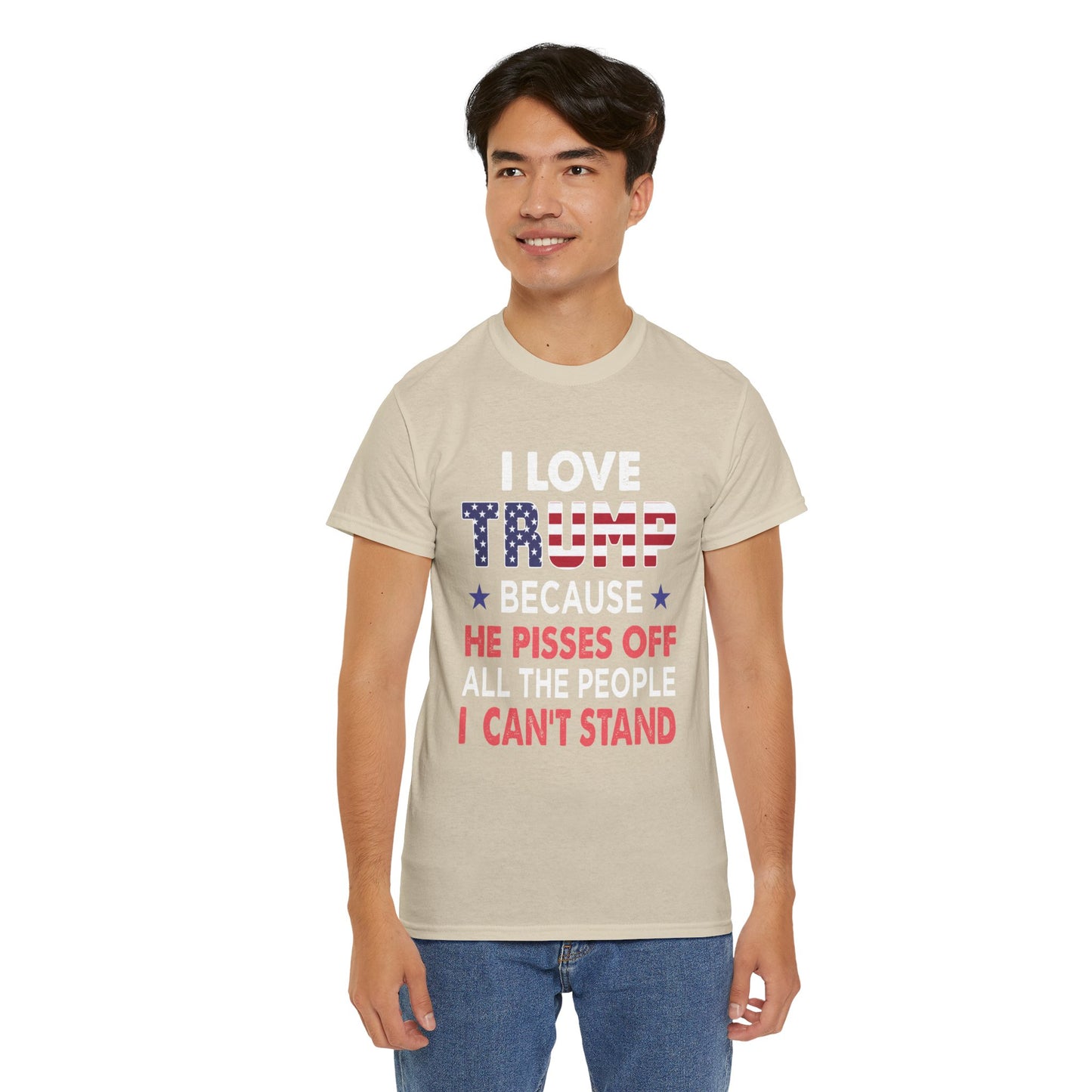 I Love Trump Because He Pisses Off All The People I Can't Stand T-Shirt (2)