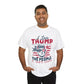 I Love Trump Because He Pisses Off All The People I Can't Stand T-Shirt