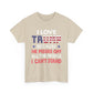 I Love Trump Because He Pisses Off All The People I Can't Stand T-Shirt (2)