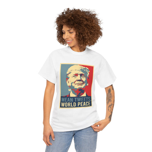 Trump Mean Tweets World Peace T-Shirt