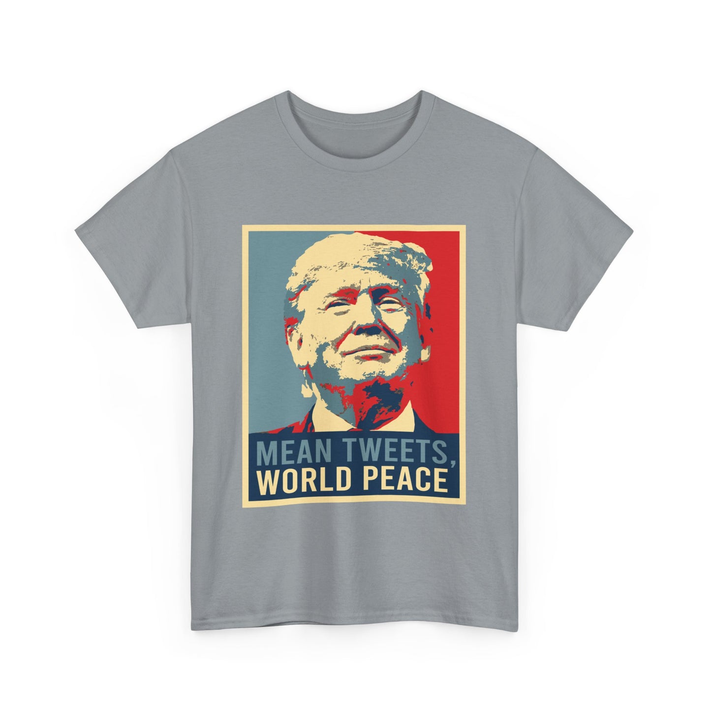 Trump Mean Tweets World Peace T-Shirt