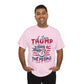 I Love Trump Because He Pisses Off All The People I Can't Stand T-Shirt