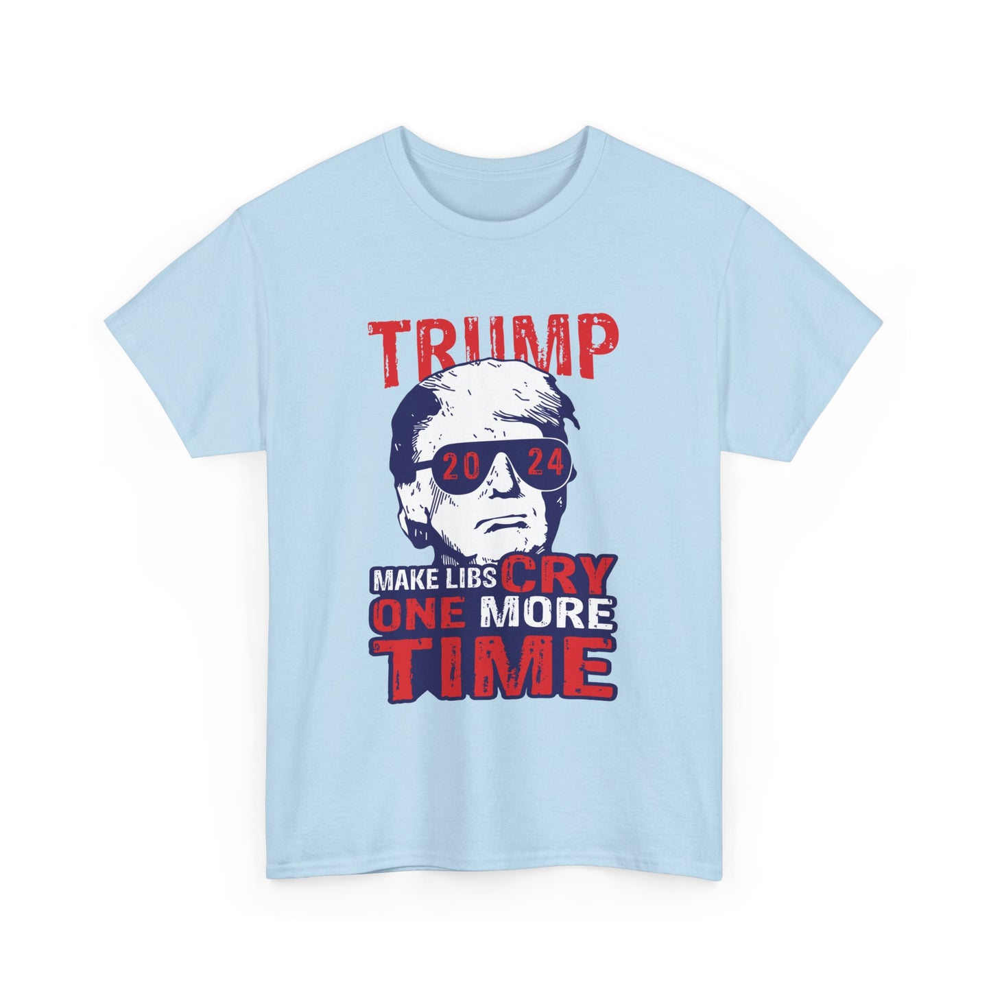 Trump Make Libs Cry One More Time T-Shirt