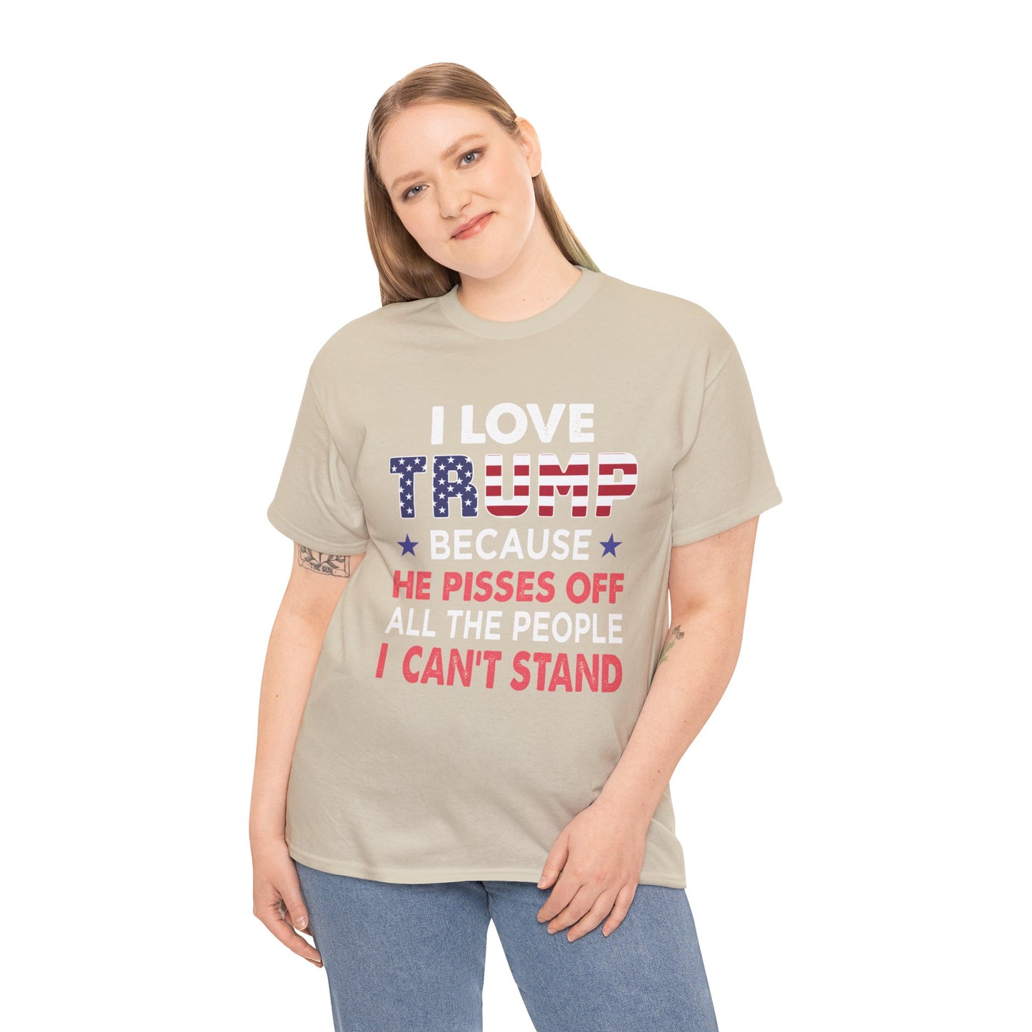 I Love Trump Because He Pisses Off All The People I Can't Stand T-Shirt (2)