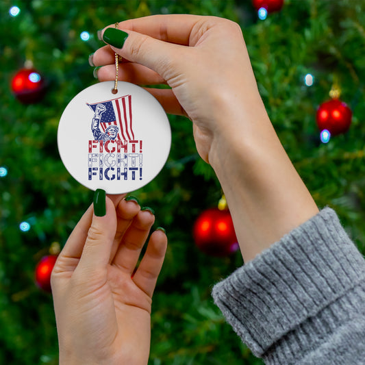 Trump Fight, Fight Fight Christmas Ornament